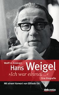 Hans Weigel - Wolff A. Greinert - E-Book