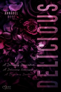 Delicious (Gesamtausgabe) - Annabel Rose - E-Book