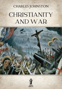 Christianity and War - Charles Johnston - E-Book
