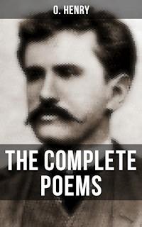 The Complete Poems of O. Henry - O. Henry - E-Book