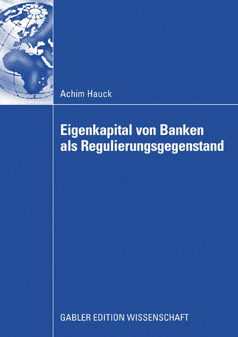 Eigenkapital von Banken als Regulierungsgegenstand - Achim Hauck - E-Book