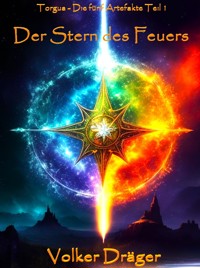 Torgua - die fünf Artedakte - Volker Dräger - E-Book