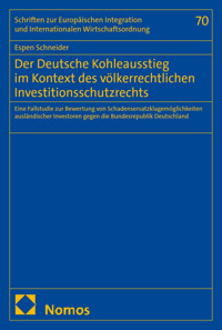 Der Deutsche Kohleausstieg im Kontext des völkerrechtlichen Investitionsschutzrechts - Espen Schneider - E-Book