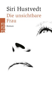 Die unsichtbare Frau - Siri Hustvedt - E-Book