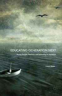 Educating Generation Next - Lucas Walsh - E-Book