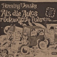 Als die Autos rückwärts fuhren (Hörspiel) - Henning Venske - Hörbuch