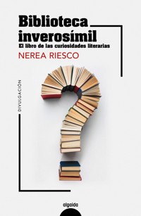 Biblioteca inverosímil - Nerea Riesco - E-Book