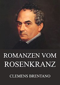 Romanzen vom Rosenkranz - Clemens Brentano - E-Book