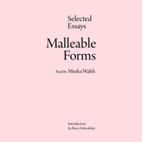 Malleable Forms - Selected Essays (Unabridged) - Meeka Walsh - Hörbuch