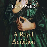A Royal Ambition - Iris Gower - Hörbuch