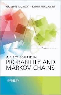A First Course in Probability and Markov Chains - Giuseppe Modica - E-Book