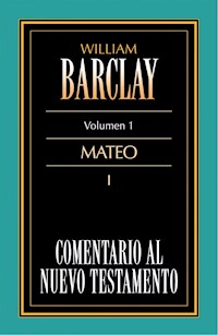 Comentario al Nuevo Testamento Vol. 1 - William Barclay - E-Book