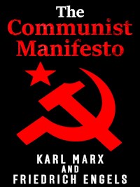 Marx - Engels The Communist Manifesto - Engels Friedrich - E-Book
