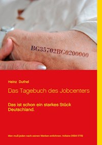 Das Tagebuch des Jobcenters - Heinz Duthel - E-Book