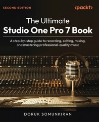 The Ultimate Studio One Pro 7 Book - Doruk Somunkiran - E-Book