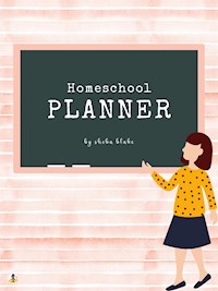 Homeschool Planner for Kids (Printable Version) - Sheba Blake - E-Book