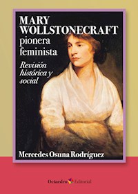 Mary Wollstonecraft: pionera feminista - Mercedes Osuna Rodríguez - E-Book