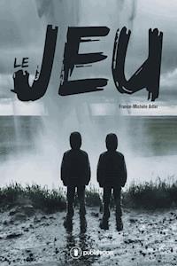 Le Jeu - France-Michèle Adler - E-Book