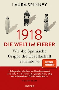 1918 - Die Welt im Fieber - Laura Spinney - E-Book