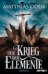 Der Krieg der Elemente - Matthias Oden - E-Book