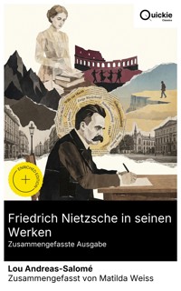 Friedrich Nietzsche in seinen Werken (Zusammengefasste Ausgabe) - Lou Andreas Salomé - E-Book