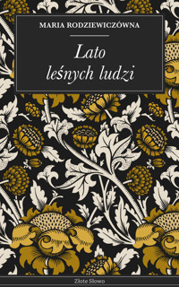 Lato leśnych ludzi - Maria Rodziewiczówna - E-Book
