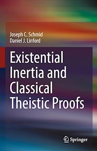 Existential Inertia and Classical Theistic Proofs - Joseph C. Schmid - E-Book