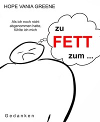 zu fett zum ... - Hope Vania Greene - kostenlos E-Book