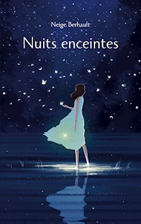 Nuits Enceintes - Neige Berhault - E-Book