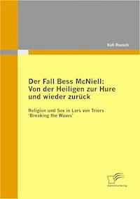 Der Fall Bess McNiell: Von der Heiligen zur Hure und wieder zurück - Kati Rausch - E-Book