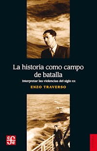 La historia como campo de batalla - Enzo Traverso - E-Book