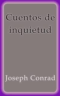 Cuentos de inquietud - Joseph Conrad - E-Book