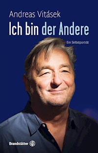 Ich bin der Andere - Andreas Vitásek - E-Book