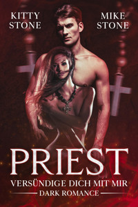 Priest - Versündige dich mit mir - Kitty Stone - E-Book