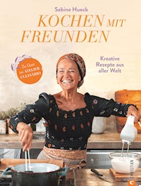 Kochen mit Freunden - Sabine Hueck - E-Book