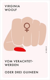 Vom Verachtetwerden oder Drei Guineen - Virginia Woolf - E-Book