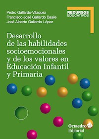 Desarrollo de las habilidades socioemocionales y de los valores en Educación Infantil y Primaria - Pedro Gallardo Vázquez - E-Book