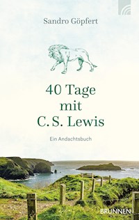 40 Tage mit C. S. Lewis - Sandro Göpfert - E-Book