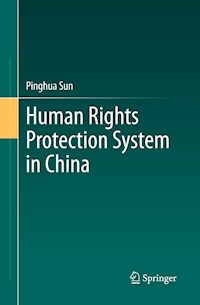 Human Rights Protection System in China - Pinghua Sun - E-Book
