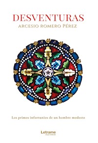 Desventuras - Arcesio Romero Pérez - E-Book