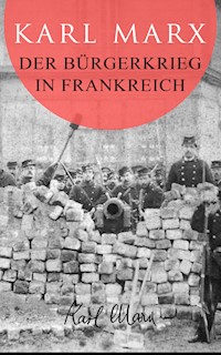 Der Bürgerkrieg in Frankreich - Karl Marx - E-Book