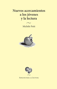 Nuevos acercamientos a los jóvenes y la lectura - Michèle Petit - E-Book