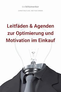 bwlBlitzmerker: Leitfäden & Agenden zur Optimierung und Motivation im Einkauf - Christian Flick - E-Book