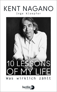 10 Lessons of my Life - Kent Nagano - E-Book