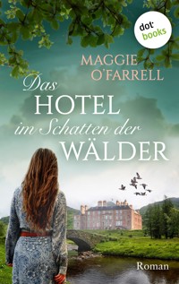 Das Hotel im Schatten der Wälder - Maggie O'Farrell - E-Book