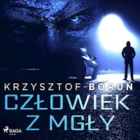 Człowiek z mgły - Krzysztof Boruń - Hörbuch