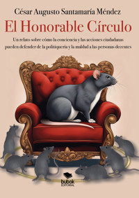 El Honorable Círculo - César Augusto Santamaría - E-Book