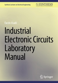Industrial Electronic Circuits Laboratory Manual - Farzin Asadi - E-Book