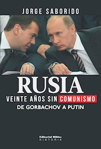 Rusia: veinte años sin comunismo - Jorge Saborido - E-Book