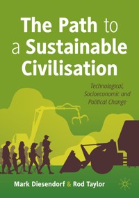 The Path to a Sustainable Civilisation - Mark Diesendorf - E-Book
